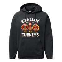 Thanksgiving Family Chillin With My Turkeys Performance Fleece Hoodie