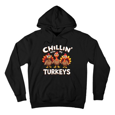 Thanksgiving Family Chillin With My Turkeys Hoodie