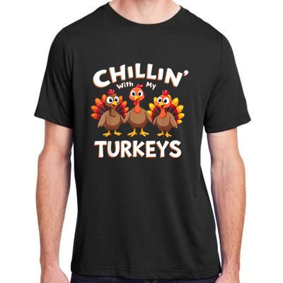 Thanksgiving Family Chillin With My Turkeys Adult ChromaSoft Performance T-Shirt