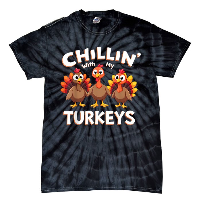 Thanksgiving Family Chillin With My Turkeys Tie-Dye T-Shirt