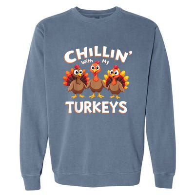 Thanksgiving Family Chillin With My Turkeys Garment-Dyed Sweatshirt