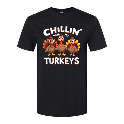 Thanksgiving Family Chillin With My Turkeys Softstyle CVC T-Shirt