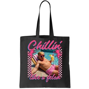 Trump Funny Chillin Like A Felon Trump 2024 Tote Bag