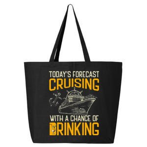 Today's Forecast Cruising With A Chance Of Drinking Cruise 25L Jumbo Tote