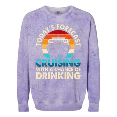 Today's Forecast Cruising With A Chance Of Drinking Cruise Colorblast Crewneck Sweatshirt