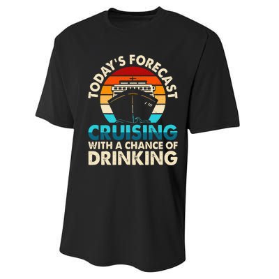 Today's Forecast Cruising With A Chance Of Drinking Cruise Performance Sprint T-Shirt