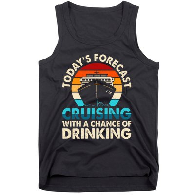 Today's Forecast Cruising With A Chance Of Drinking Cruise Tank Top