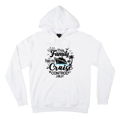 This Family Cruise Has No Control 2024 Hoodie