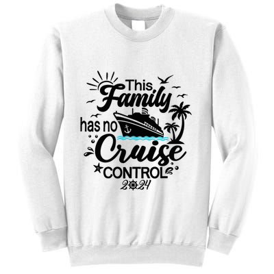 This Family Cruise Has No Control 2024 Sweatshirt