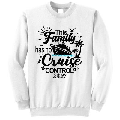 This Family Cruise Has No Control 2024 Sweatshirt