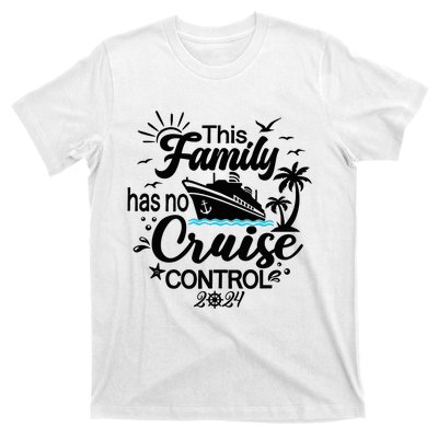 This Family Cruise Has No Control 2024 T-Shirt