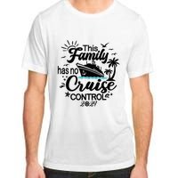 This Family Cruise Has No Control 2024 Adult ChromaSoft Performance T-Shirt