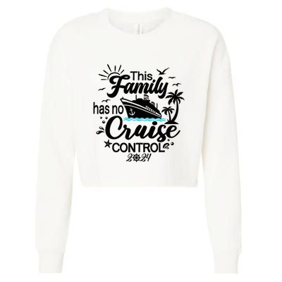 This Family Cruise Has No Control 2024 Cropped Pullover Crew