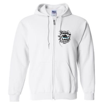 This Family Cruise Has No Control 2024 Full Zip Hoodie