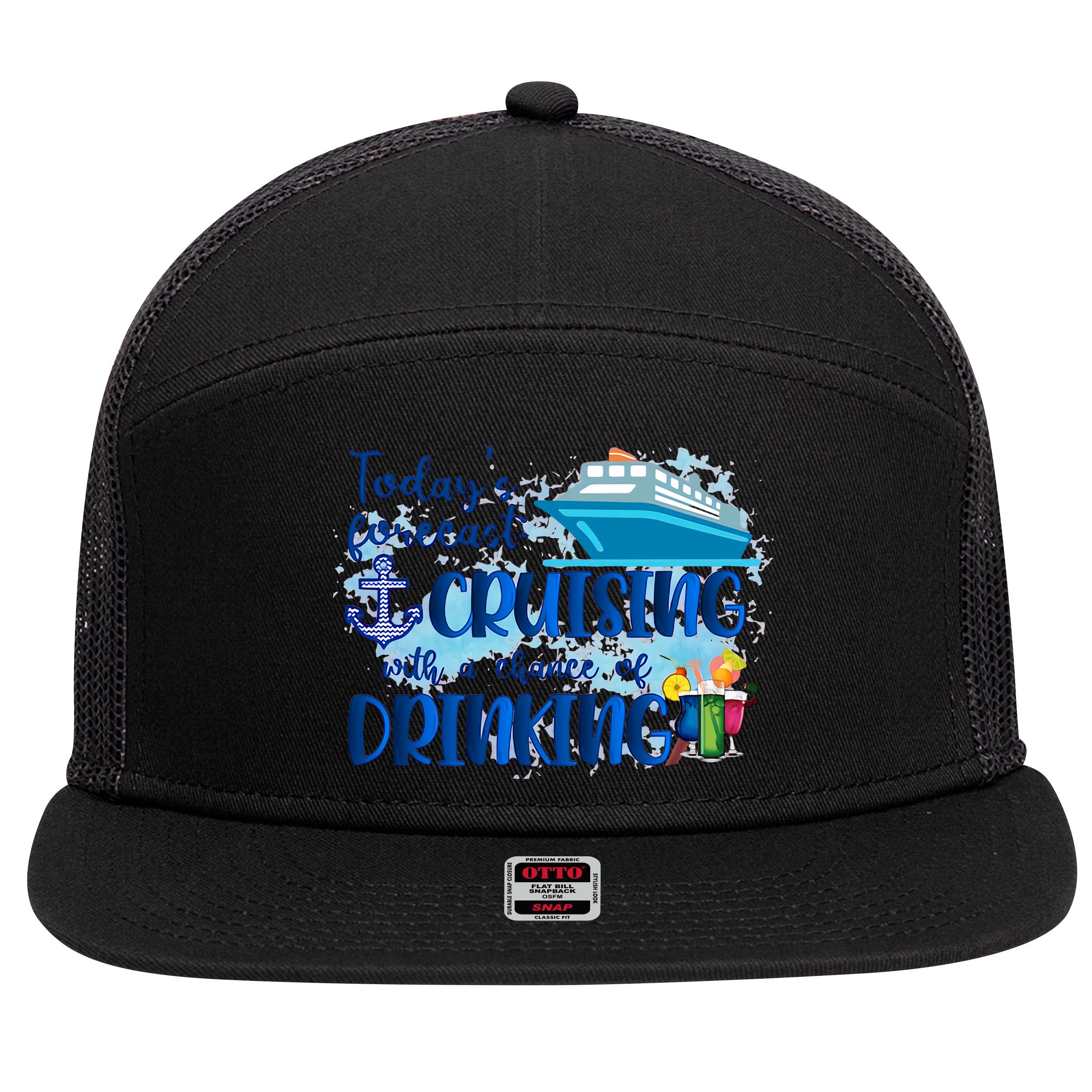 Today's Forecast Cruising With A Chance Of Drinking 7 Panel Mesh Trucker Snapback Hat