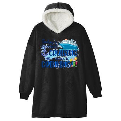 Today's Forecast Cruising With A Chance Of Drinking Hooded Wearable Blanket