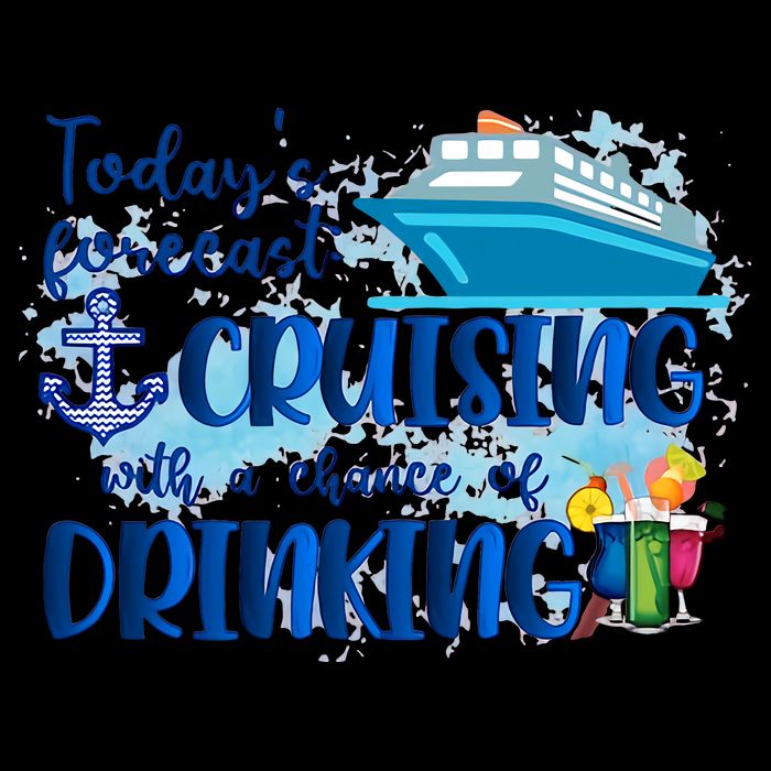 Today's Forecast Cruising With A Chance Of Drinking Tall Sweatshirt
