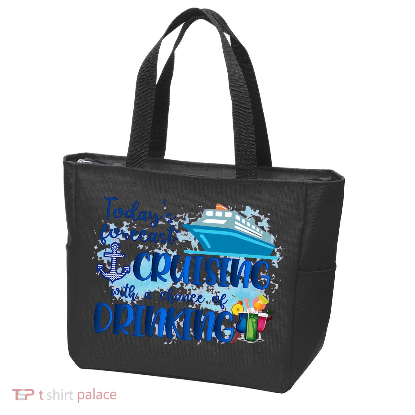 Today's Forecast Cruising With A Chance Of Drinking Zip Tote Bag