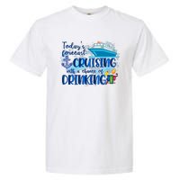 Today's Forecast Cruising With A Chance Of Drinking Garment-Dyed Heavyweight T-Shirt