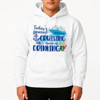 Today's Forecast Cruising With A Chance Of Drinking Hoodie