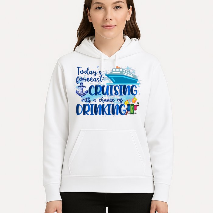 Today's Forecast Cruising With A Chance Of Drinking Hoodie