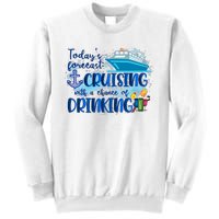 Today's Forecast Cruising With A Chance Of Drinking Sweatshirt