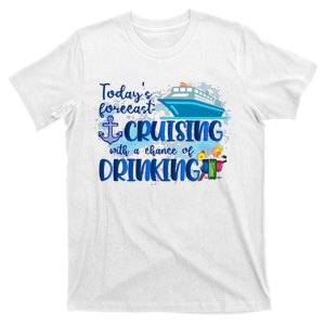 Today's Forecast Cruising With A Chance Of Drinking T-Shirt