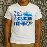 Today's Forecast Cruising With A Chance Of Drinking T-Shirt