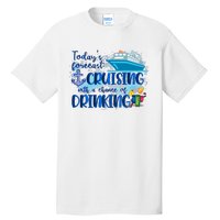 Today's Forecast Cruising With A Chance Of Drinking Tall T-Shirt