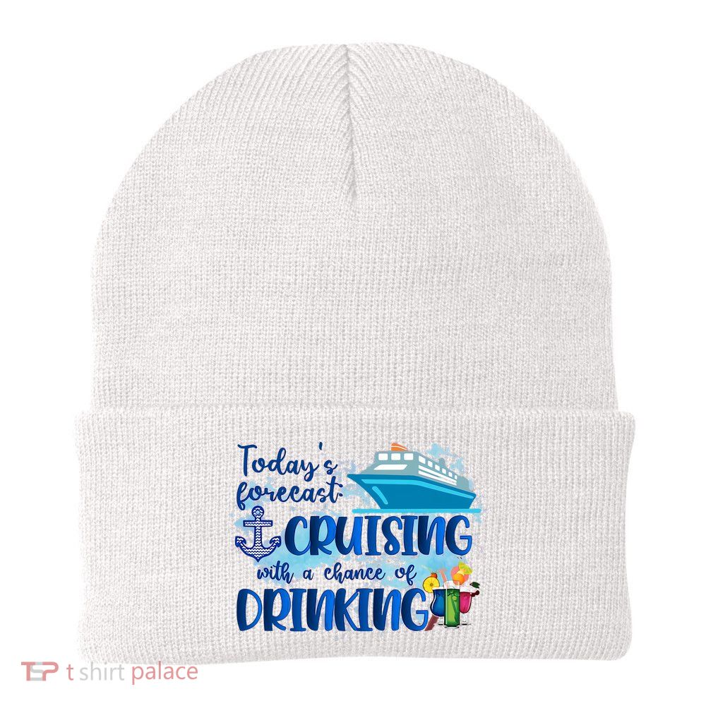 Today's Forecast Cruising With A Chance Of Drinking Beanie