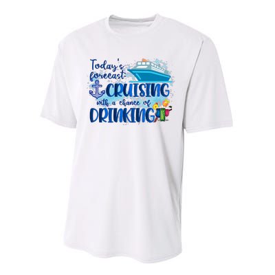 Today's Forecast Cruising With A Chance Of Drinking Performance Sprint T-Shirt