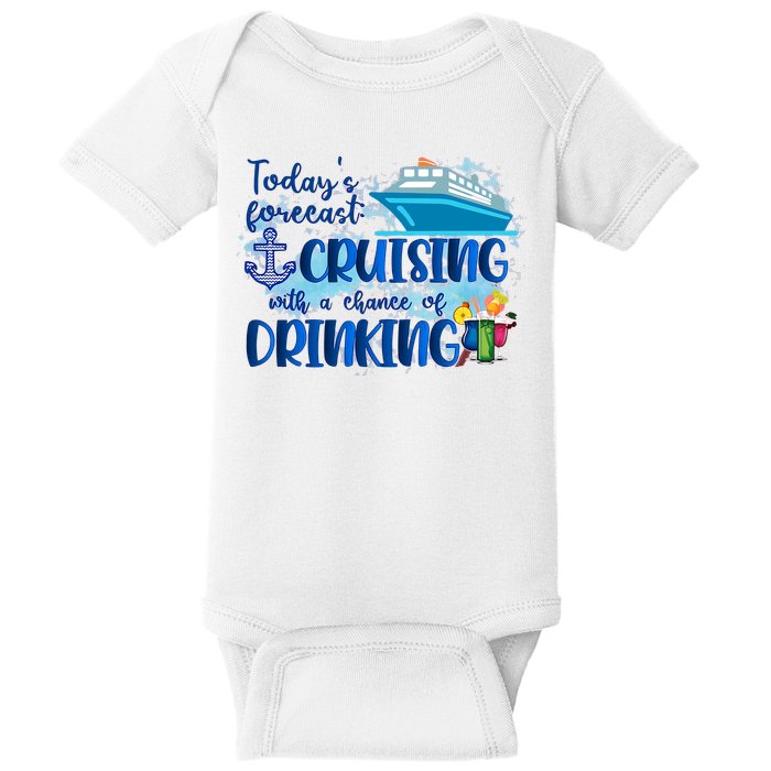 Today's Forecast Cruising With A Chance Of Drinking Baby Bodysuit