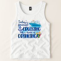 Today's Forecast Cruising With A Chance Of Drinking Tank Top