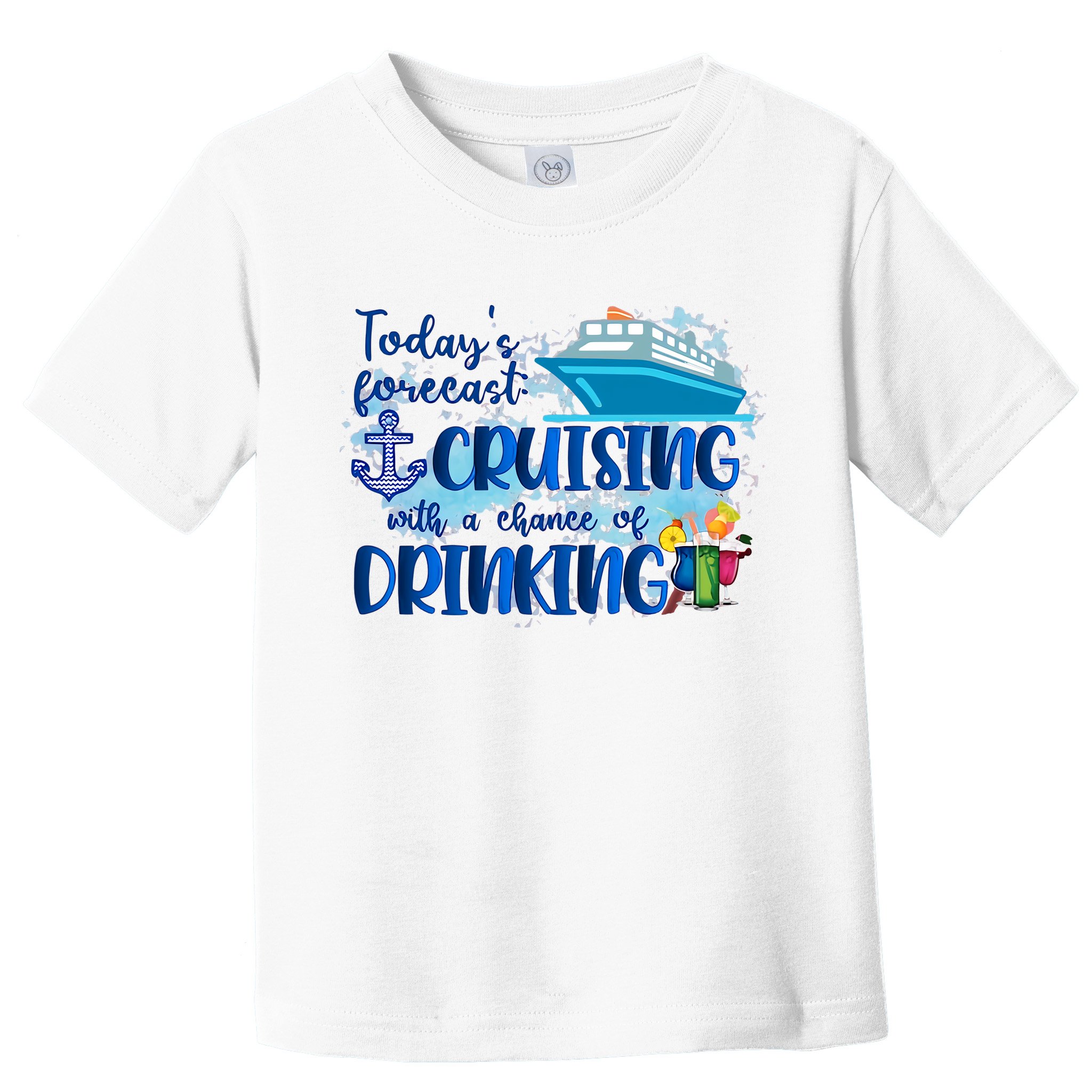 Today's Forecast Cruising With A Chance Of Drinking Toddler T-Shirt