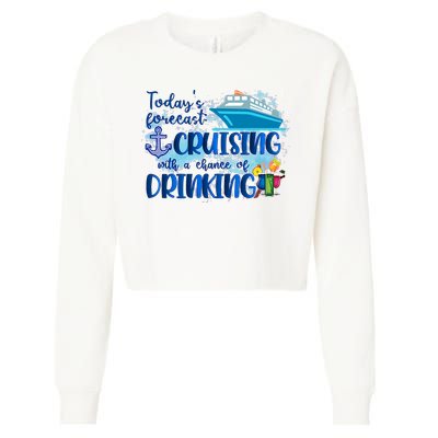 Today's Forecast Cruising With A Chance Of Drinking Cropped Pullover Crew