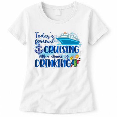 Today's Forecast Cruising With A Chance Of Drinking Womens T-Shirt