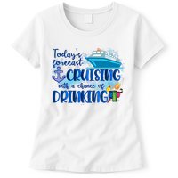 Today's Forecast Cruising With A Chance Of Drinking Womens T-Shirt