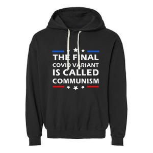 The Final Covid Variant Is Called Communism Funny Political Garment-Dyed Fleece Hoodie