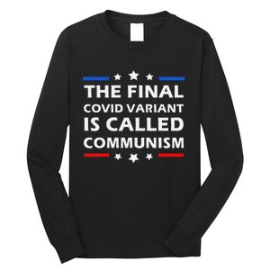 The Final Covid Variant Is Called Communism Funny Political Long Sleeve Shirt