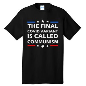 The Final Covid Variant Is Called Communism Funny Political Tall T-Shirt