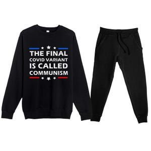 The Final Covid Variant Is Called Communism Funny Political Premium Crewneck Sweatsuit Set