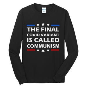 The Final Covid Variant Is Called Communism Funny Political Tall Long Sleeve T-Shirt