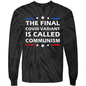 The Final Covid Variant Is Called Communism Funny Political Tie-Dye Long Sleeve Shirt