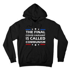 The Final Covid Variant Is Called Communism Funny Political Tall Hoodie