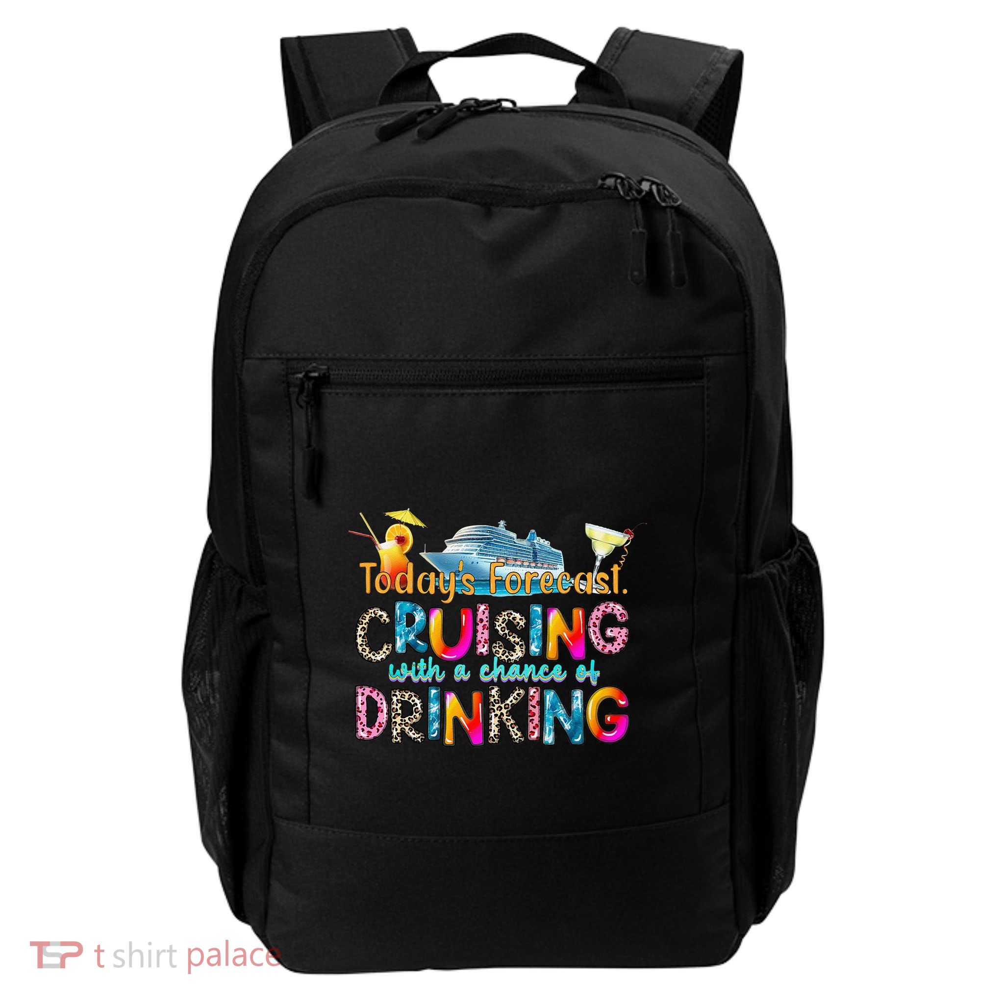 TodayS Forecast Cruising With A Chance Of Drinking Cruise Backpack