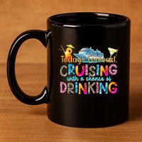 TodayS Forecast Cruising With A Chance Of Drinking Cruise 11oz C Handle Ceramic Mug