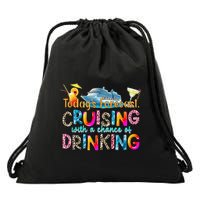 TodayS Forecast Cruising With A Chance Of Drinking Cruise Drawstring Bag