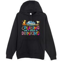 TodayS Forecast Cruising With A Chance Of Drinking Cruise Premium Pullover Hoodie