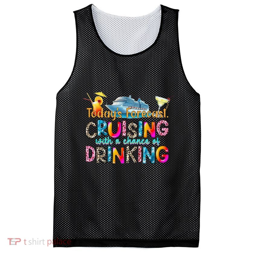TodayS Forecast Cruising With A Chance Of Drinking Cruise Mesh Reversible Basketball Jersey Tank