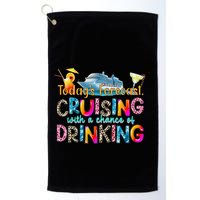 TodayS Forecast Cruising With A Chance Of Drinking Cruise Golf Towel
